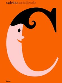 E. Morra, L. Scarlini (a cura di), Calvino cantafavole, Milano, Electa, 2023 E. Morra, L. Scarlini (a cura di), Calvino cantafavole, Milano, Electa, 2023