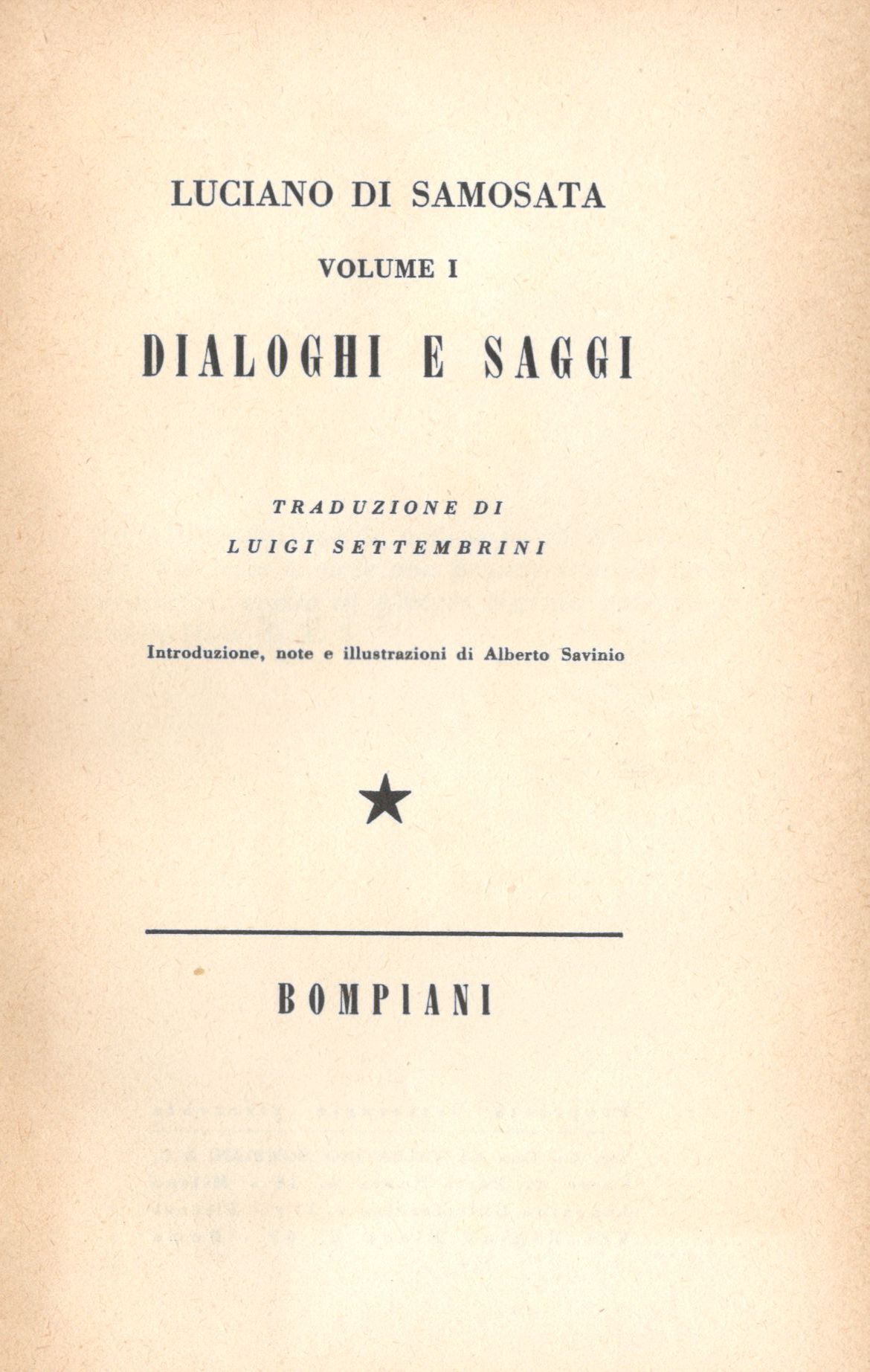 
Fig. 1 Frontespizio dei Dialoghi e saggi di Luciano di Samosata (Bompiani, 1944)
