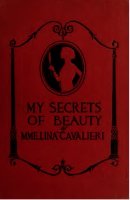 Fig. 5 Copertina del libro di Lina Cavalieri, &ldquo;My Secrets of Beauty&rdquo;, The Circulation Syndicate Inc., New York, 1914
