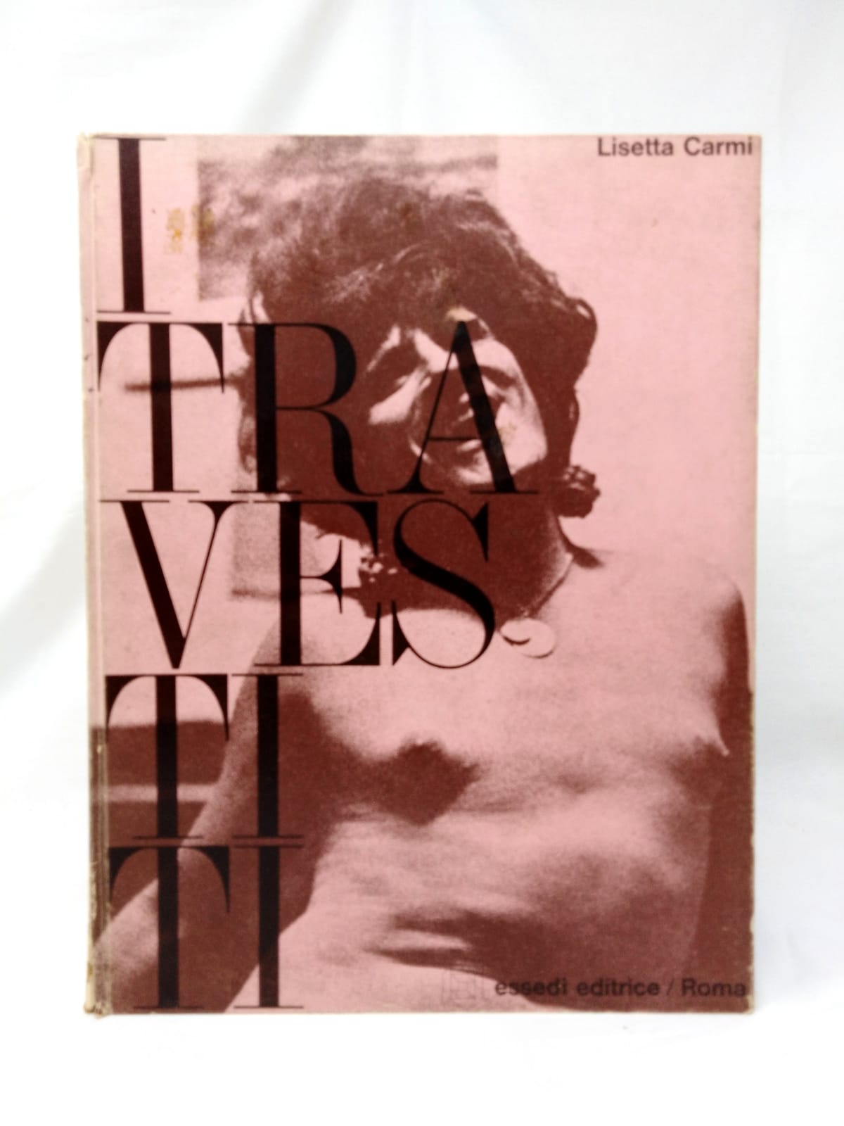 &quot;I travestiti&quot; di Lisetta Carmi (1972) &ndash; Copertina
