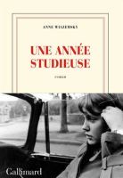 Fig. 2 Anne Wiazemsky, Un ann&eacute;e studieuse, Gallimard, 2013, copertina

