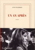 Fig. 3 Anne Wiazemsky, Un an apr&egrave;s, Gallimard, 2015, copertina
