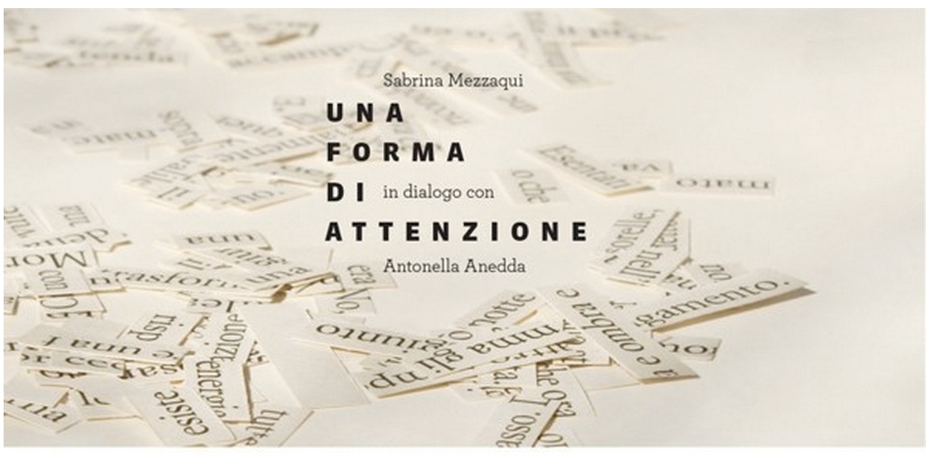 Locandina della mostra Una forma di attenzione, Galleria Passaggi, Pisa 10 maggio - 26 settembre 2014 Locandina della mostra Una forma di attenzione, Galleria Passaggi, Pisa 10 maggio - 26 settembre 2014