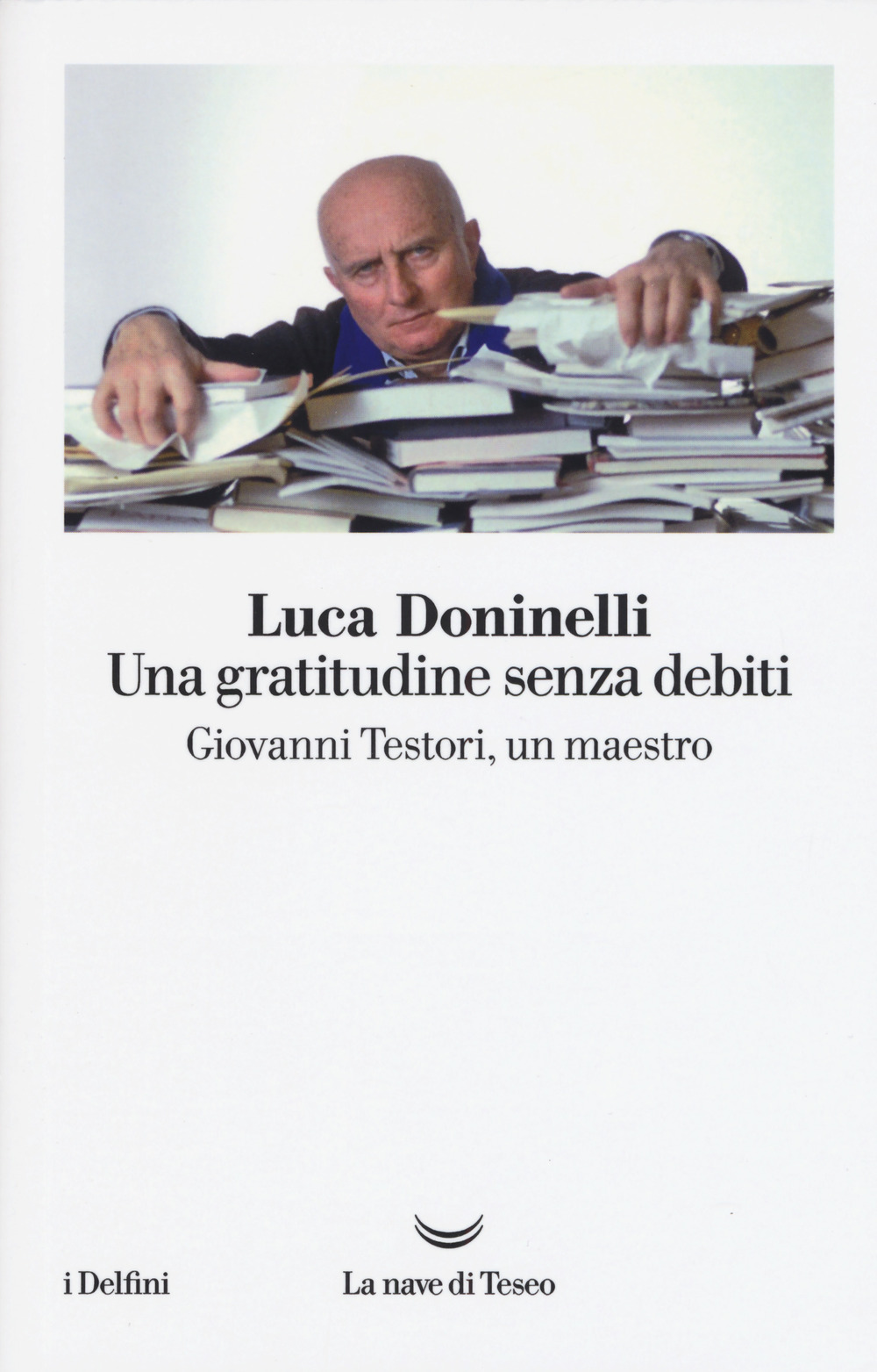  Copertina del volume di Luca Doninelli, Una gratitudine senza debiti. Giovanni Testori, un maestro