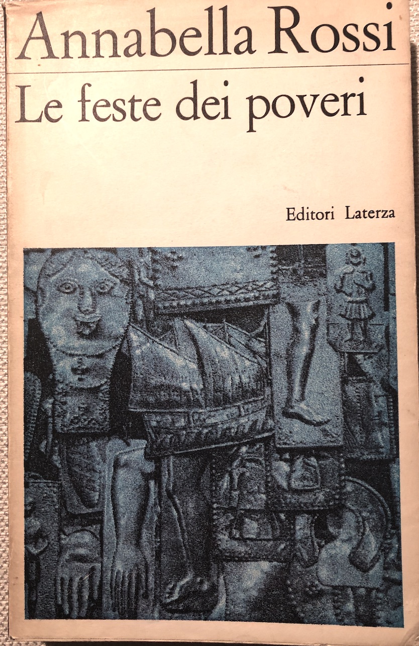 Copertina del libro Le feste dei poveri di Annabella Rossi, Laterza 1969 Copertina del libro Le feste dei poveri di Annabella Rossi, Laterza 1969