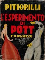 Pitigrilli, L&rsquo;Esperimento di Pott, Milano, Sonzogno, 1929
