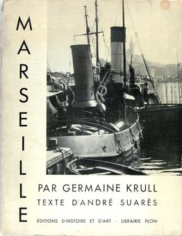 Marseille, Germaine Krull &amp; Andr&eacute; Suar&egrave;s, Paris, &Eacute;ditions d&#39;histoire et d&#39;art, Plon, 1935, Photobibliothek.ch
