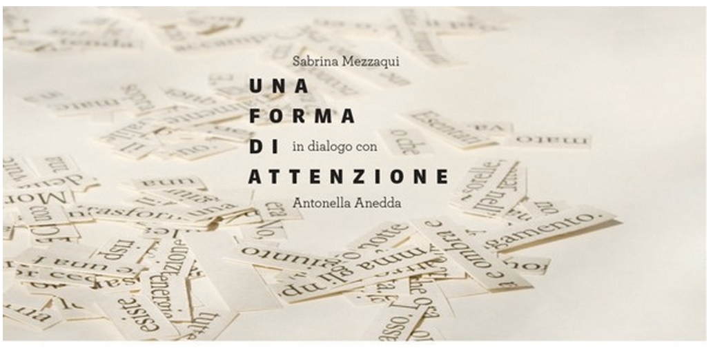 Locandina della mostra Una forma di attenzione, Galleria Passaggi, Pisa 10 maggio - 26 settembre 2014
