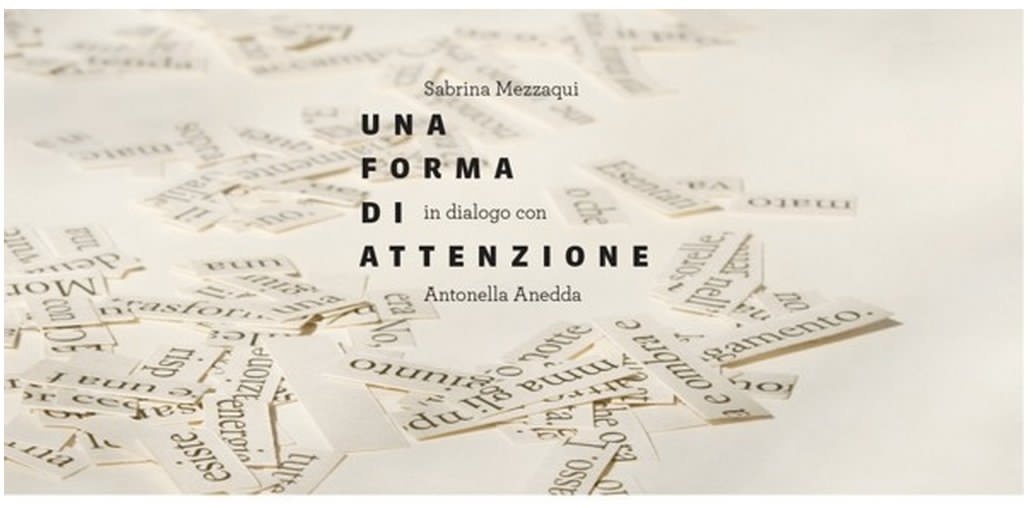 Locandina della mostra Una forma di attenzione, Galleria Passaggi, Pisa 10 maggio - 26 settembre 2014 Locandina della mostra Una forma di attenzione, Galleria Passaggi, Pisa 10 maggio - 26 settembre 2014