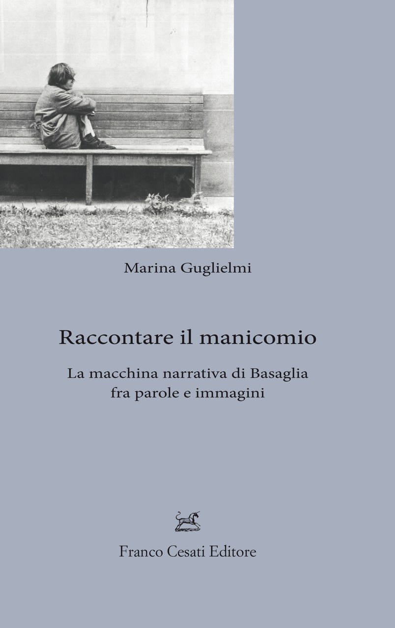   copertina di Raccontare il manicomio. La macchina narrativa di Basaglia tra parola e immagine