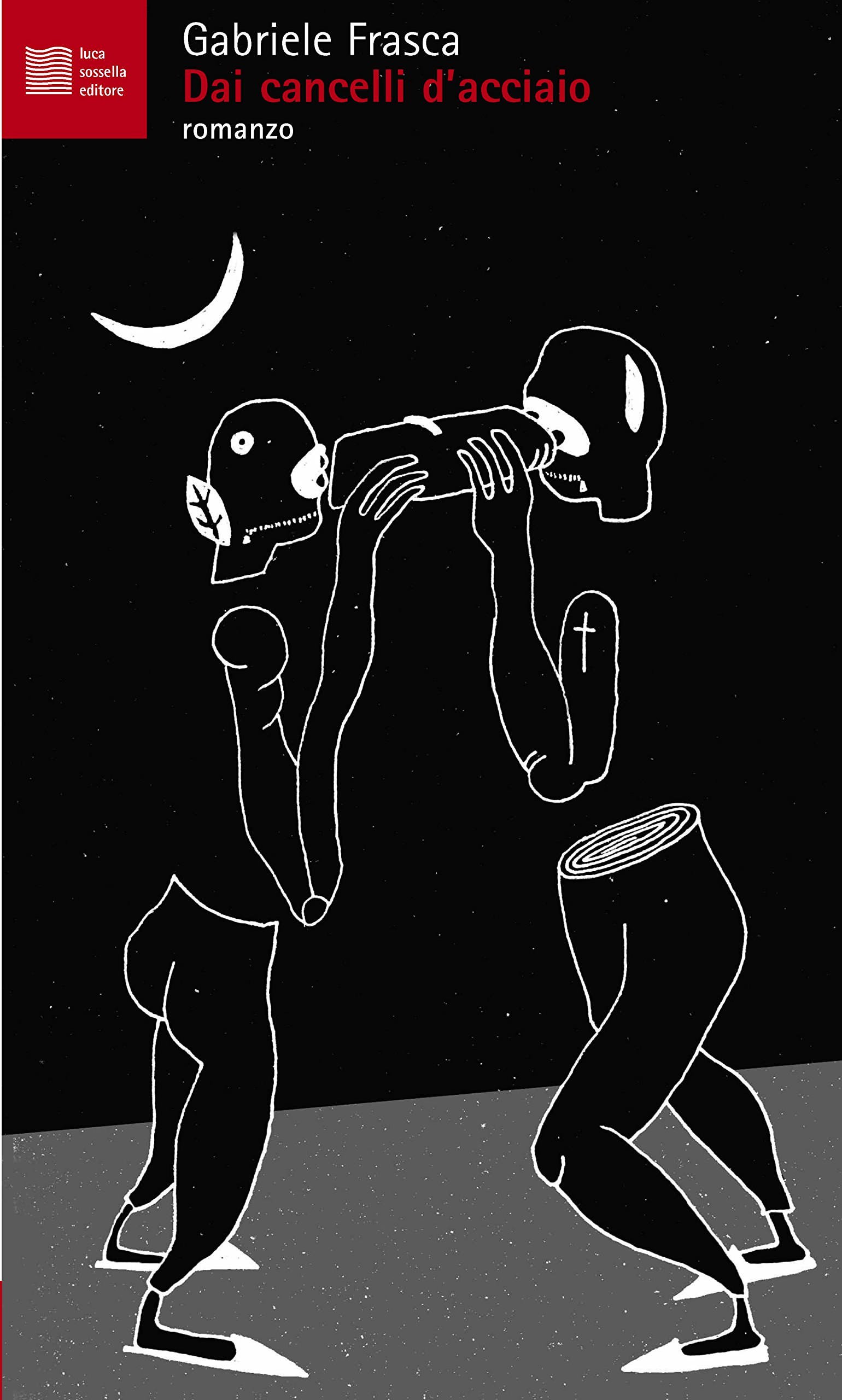 Copertina di G. Frasca, Dai cancelli d’acciaio Copertina di G. Frasca, Dai cancelli d’acciaio