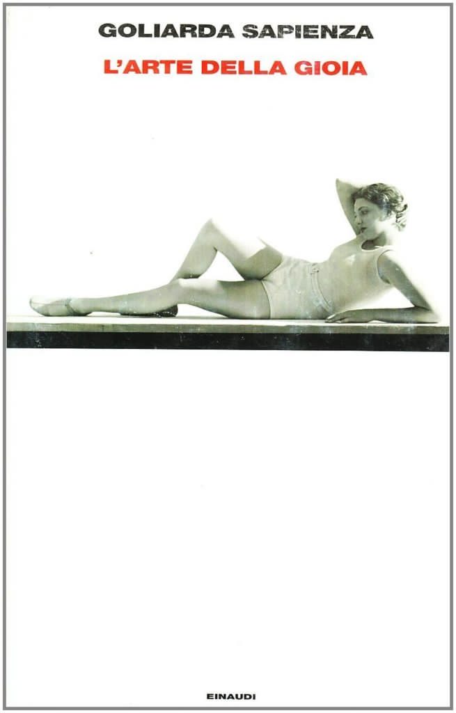 Copertina de L’arte della gioia di Goliarda Sapienza, Torino, Einaudi, 2008 Copertina de L’arte della gioia di Goliarda Sapienza, Torino, Einaudi, 2008