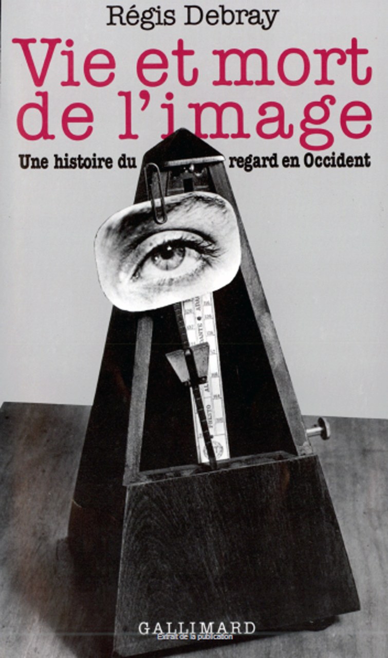La copertina della prima edizione francese di Vie et mort de l’image. Une histoire du regard en Occident di Regis Debray, Gallimard, 1992