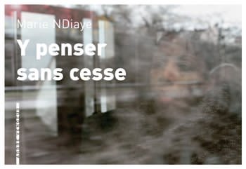 Page de couverture d’Y penser sans cesse, Editions de l’Arbre vengeur, 2011 Page de couverture d’Y penser sans cesse, Editions de l’Arbre vengeur, 2011