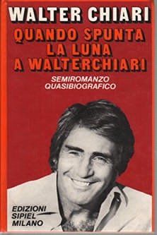 Copertina di Quando spunta la luna a Walterchiari di Walter Chiari (1974)