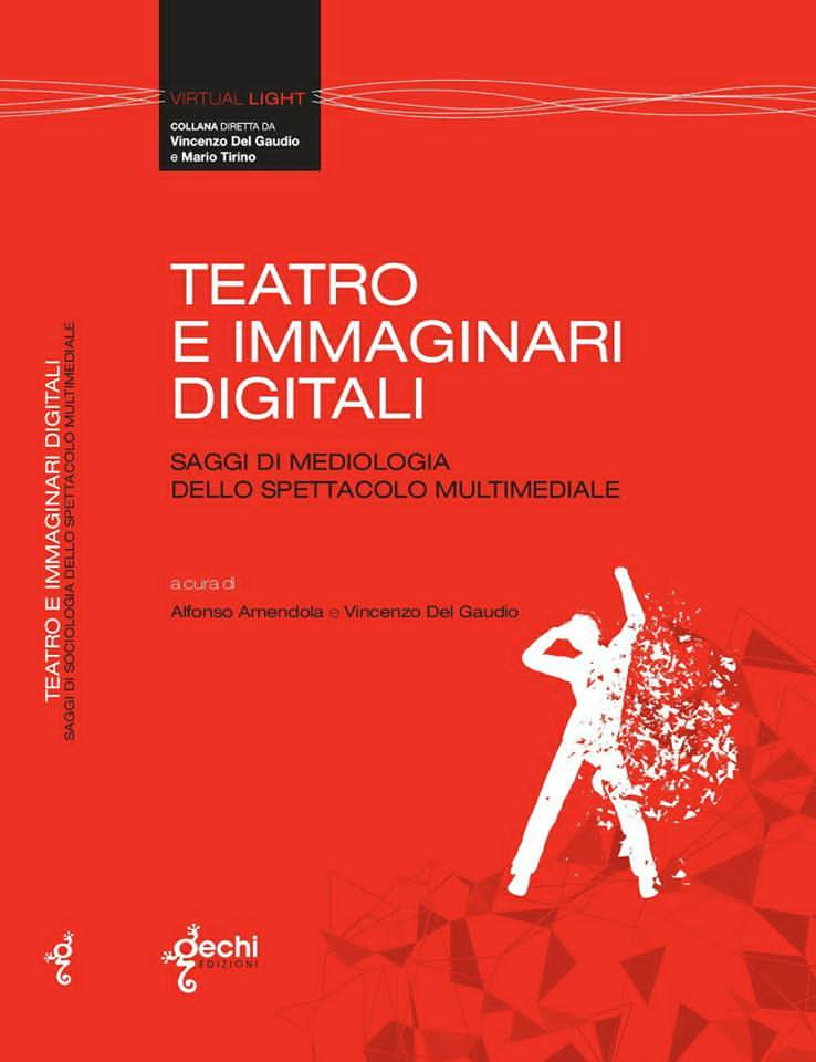  copertina di Teatro e immaginari digitali. Saggi di mediologia dello spettacolo multimediale