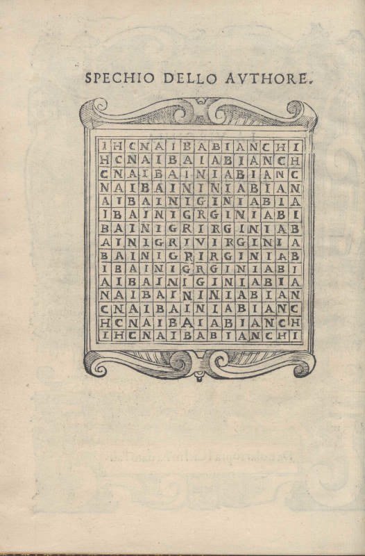Ercole Tasso, «SPECHIO DELLO AVTHORE», from La Virginia overo della dea de’ nostri tempi. Trattato ove si hanno Rime, Imprese e dimostrazioni Cabalistiche, Bergamo, Comin Ventura, 1593, c. A1v. (© Fondazione Giorgio Cini - FOAN TES 701) Ercole Tasso, «SPECHIO DELLO AVTHORE», from La Virginia overo della dea de’ nostri tempi. Trattato ove si hanno Rime, Imprese e dimostrazioni Cabalistiche, Bergamo, Comin Ventura, 1593, c. A1v. (© Fondazione Giorgio Cini - FOAN TES 701)