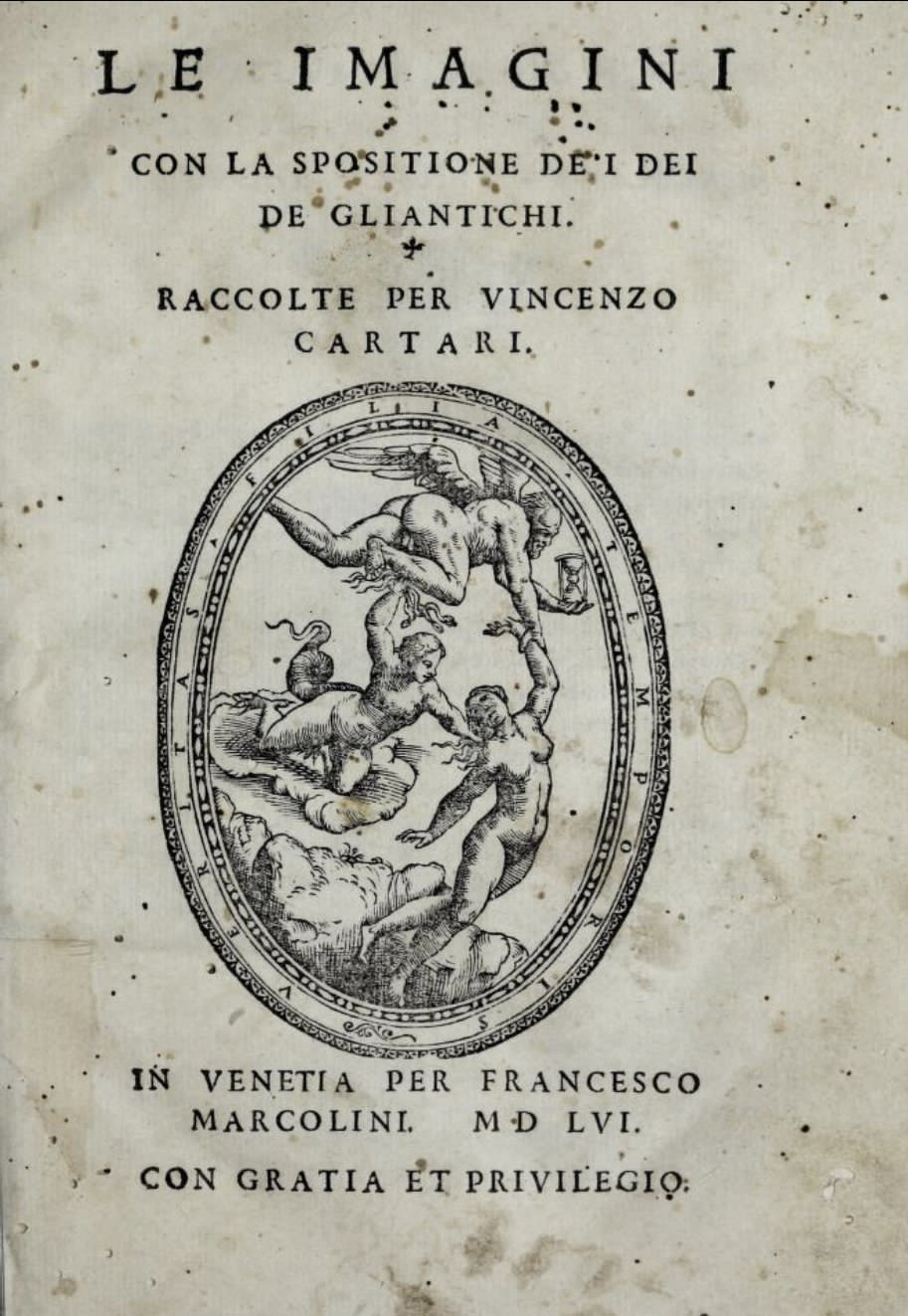 Frontespizio di Le imagini con la spositione de i dei de gli antichi, raccolte per Vincenzo Cartari, Venezia, Francesco Marcolini, 1556 Frontespizio di Le imagini con la spositione de i dei de gli antichi, raccolte per Vincenzo Cartari, Venezia, Francesco Marcolini, 1556